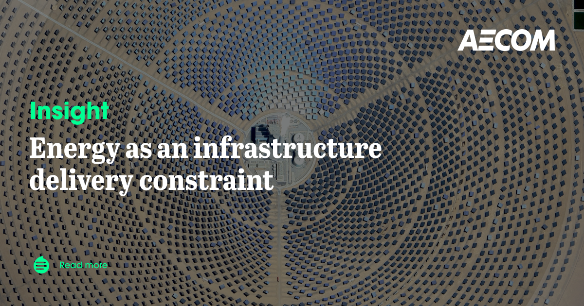 Energy as an infrastructure delivery constraint | AECOM Insights